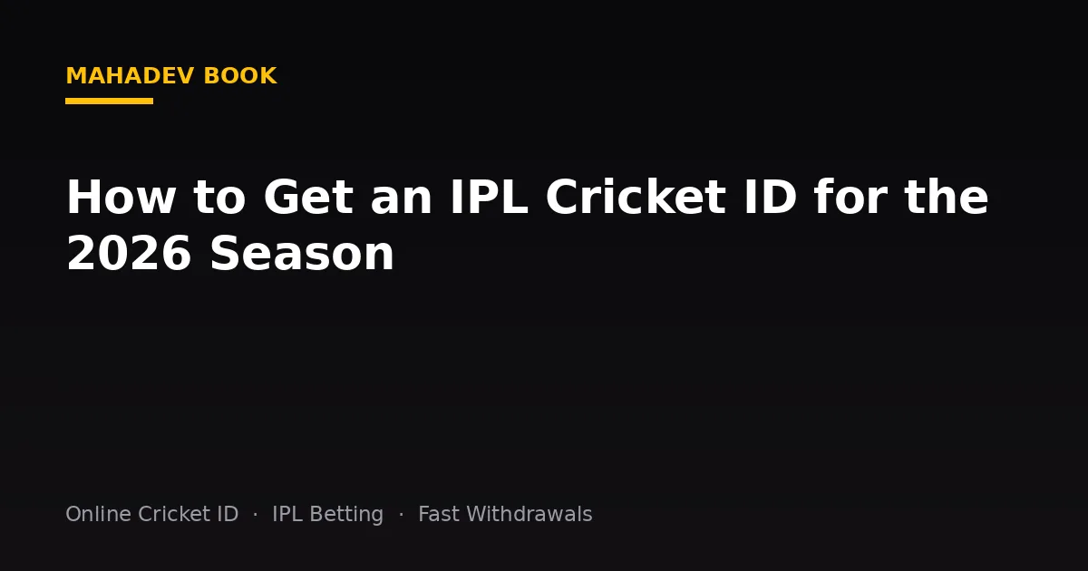 How to Get an IPL Cricket ID for the 2026 Season